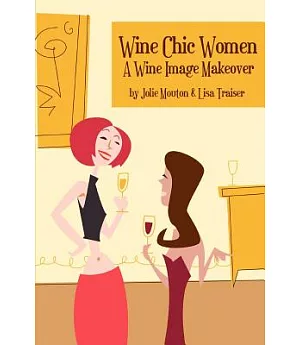 Wine Chic Women: A Wine Image Makeover
