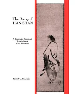 The Poetry of Han-Shan: A Complete, Annotated Translation of Cold Mountain