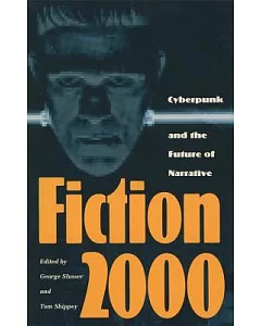 Fiction 2000: Cyberpunk and the Future of Narrative