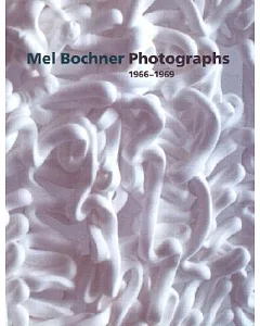 Mel Bochner Photographs 1966-1969