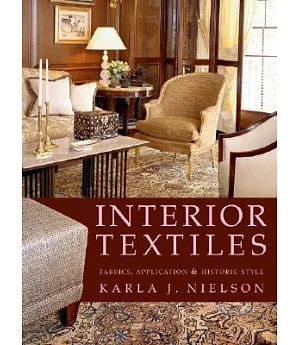 Interior Textiles: Fabrics, Applications, & Historic Style