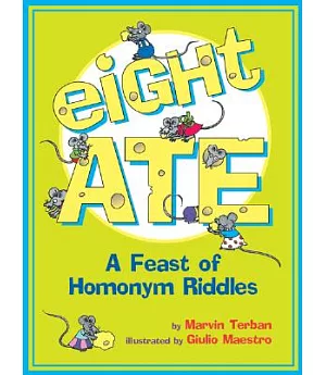 Eight Ate: A Feast of Homonym Riddles