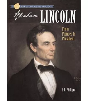 Abraham Lincoln: From Pioneer to President