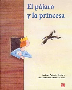 El Pajaro Y La Princesa/the Bird And the Princess
