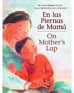 On Mother’s Lap/ En Las Piernas De Mama