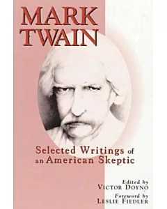 Mark Twain: Selected Writings of an American Skeptic