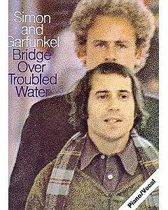 simon and Garfunkel - Bridge over Troubled Water