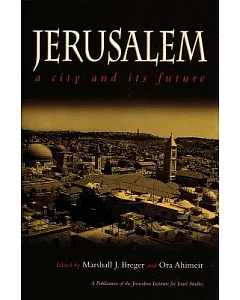 Jerusalem: A City and Its Future