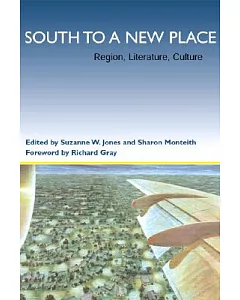 South to a New Place: Region, Literature, Culture