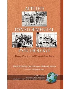 Applied Developmental Psychology: Theory Practice, And Research from Japan