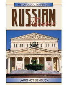 Historical Dictionary of Russian Theater