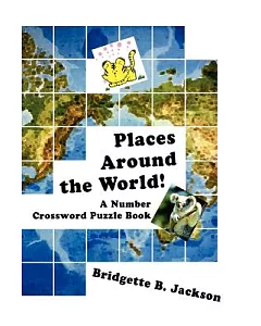 Places Around the World!: A Number Crossword Puzzle Book