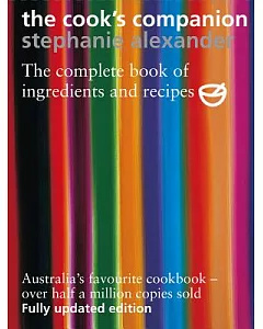 The Cook’s Companion: The Complete Book of Ingredients and Recipes for the Australian Kitchen