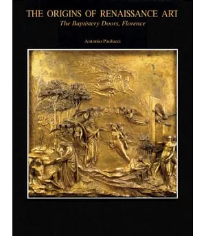 The Origins of Renaissance Art: The Baptistery Doors, Florence