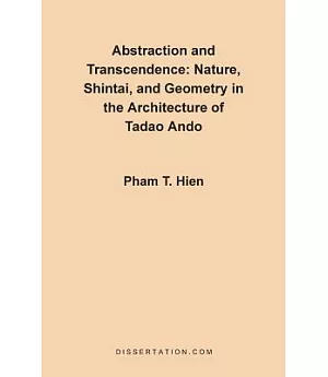 Abstraction and Transcendence: Nature, Shintai, and Geometry in the Architecture of the Tadao Ando