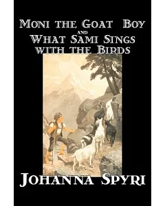 ’moni the Goat-boy’ and ’what Sami Sings With the Birds’
