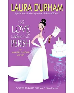 To Love And to Perish: An Annabelle Archer Mystery