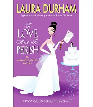 To Love And to Perish: An Annabelle Archer Mystery