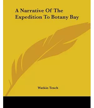 A Narrative Of The Expedition To Botany Bay