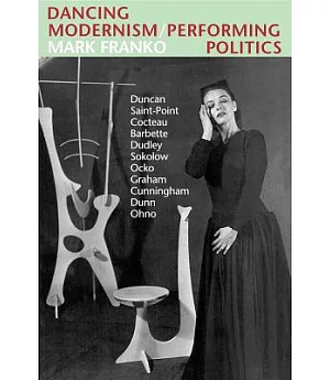 Dancing Modernism/Performing Politics