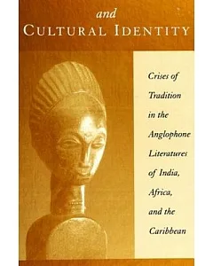 Colonialism & Cultural Identity: Crises of Tradition in the Anglophone