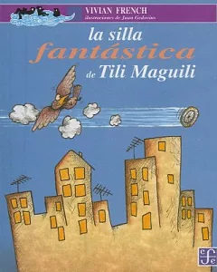 La silla fantastica de Tili Maguili/ the Fantastic Chair of Tili Maguili