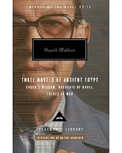 Three Novels of Ancient Egypt: Khufu’s Wisdom, Rhadopis of Nubia, Thebes at War