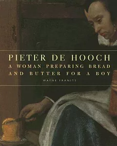 Pieter De Hooch: A Woman Preparing Bread And Butter for a Boy