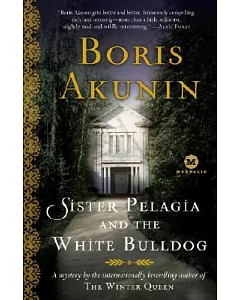 Sister Pelagia and the White Bulldog: A Novel