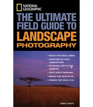 The Ultimate Field Guide to Landscape Photography