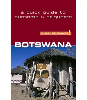 Culture Smart! Botswana: A Quick Guide to Customs & Etiquette