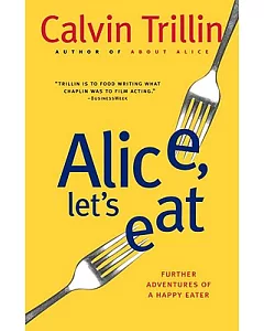 Alice, Let’s Eat: Further Adventures of a Happy Eater