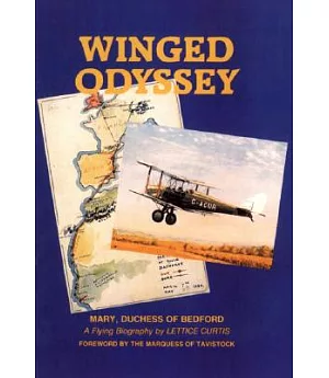 Winged Odyssey: The Flying Career of Mary Du Caurroy, Duchess of Bedford