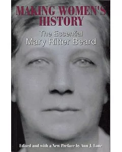 Making Women’s History: The Essential mary ritter Beard