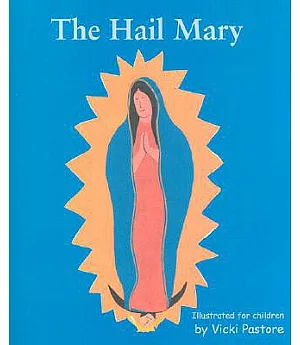 The Hail Mary/the Lord’s Prayer