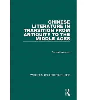 Chinese Literature in Transition from Antiquity to the Middle Ages