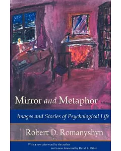 Mirror and Metaphor: Images and Stories of Psychological Life