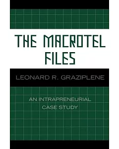 The Macrotel Files: An Intrapreneurial Case Study