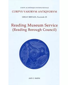 Corpvs Vasorvm Antiqvorvm: Great Britain Reading Museum Service (Reading Borough Council)