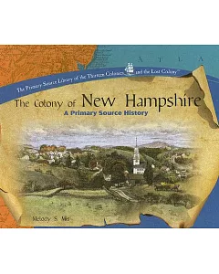 The Colony of New Hampshire: A Primary Source History