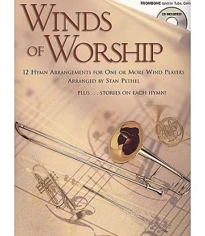 Winds of Worship Trombone: 12 Hymn Arrangements for One or More Wind Players