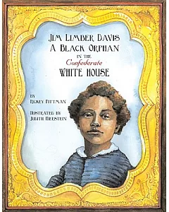 Jim Limber Davis: A Black Orphan in the Confederate White House