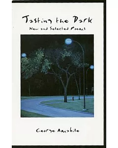 Tasting the Dark: New and Selected Poems