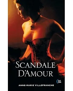 Scandale D’ Amour: Erotic Memoirs of Paris in the 1920s