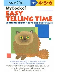 My Book of Easy Telling Time: Learning About Hours and Half-hours