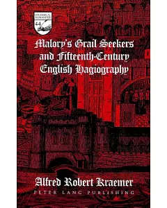 Malory’s Grail Seekers and Fifteenth-Century English Hagiography