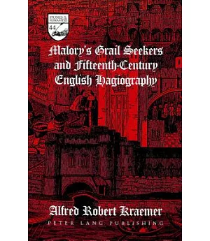 Malory’s Grail Seekers and Fifteenth-Century English Hagiography