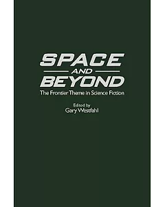 Space and Beyond: The Frontier Theme in Science Fiction
