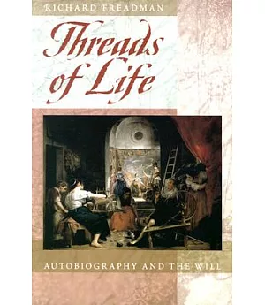Threads of Life: Autobiography and the Will