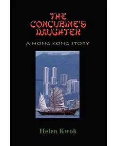 The Concubine’s Daughter: A Hong Kong Story